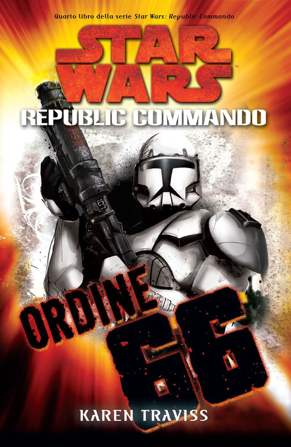 Star Wars. Republic Commando. Ordine 66