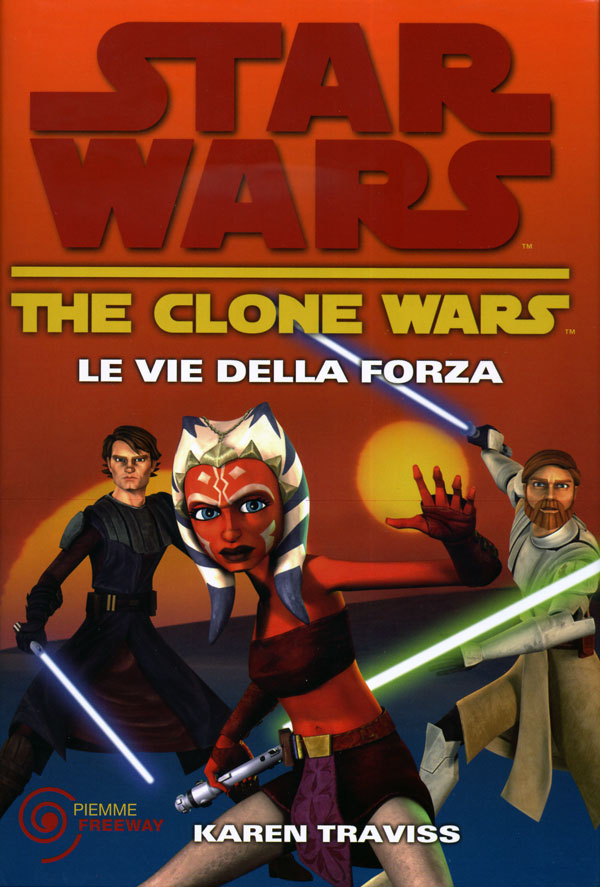 Star Wars. The Clone Wars. Le vie della Forza
